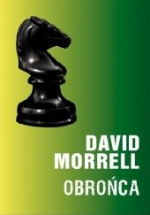 Okładka książki Obrońca David Morrell