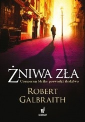 Okładka książki Żniwa zła Robert Galbraith
