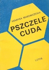 Okładka książki Pszczele cuda Henryka Makowiczowa