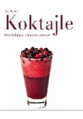 Okładka książki Koktajle : orzeźwiające, smaczne, zdrowe