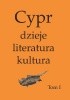 Okładka książki Cypr. Dzieje, literatura, kultura. Tom I Artur Adamczyk,&nbsp;Sebastian Borowicz,&nbsp;Łukasz Burkiewicz,&nbsp;Jorgos Jorjis,&nbsp;Zdzisław J. Kapera,&nbsp;Jeorjos Kazamias,&nbsp;Przemysław Kordos,&nbsp;Wojciech Machowski,&nbsp;Dariusz Maliszewski,&nbsp;Henryk Meyza,&nbsp;Mariusz Misztal,&nbsp;Jolanta Młynarczyk,&nbsp;Przemysław Osiewicz,&nbsp;Ewdoksia Papuci-Władyka,&nbsp;Jacek Raszewski