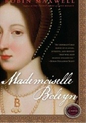 Okładka książki Mademoiselle Boleyn Robin Maxwell