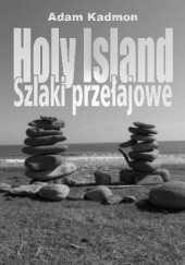 Okładka książki Holy Island. Szlaki Przełajowe Adam Kadmon