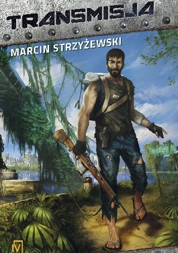 Okładka książki Transmisja Marcin Strzyżewski