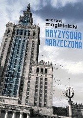 Okładka książki Kryzysowa narzeczona Andrzej Mogielnicki