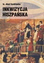 Okładka książki Inkwizycja Hiszpańska Józef Tyszkiewicz