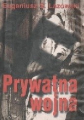 Okładka książki Prywatna wojna - wspomnienia lekarza-żołnierza 1933-1944 Eugeniusz Sławomir Łazowski