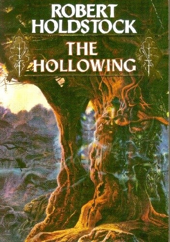 Okładka książki The Hollowing Robert Holdstock
