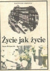 Okładka książki Życie jak życie Kazimierz Dębnicki