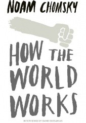 Okładka książki How the world works Noam Chomsky