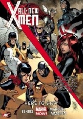 Okładka książki All-New X-Men, Volume 2: Here to Stay Brian Michael Bendis, Stuart Immonen
