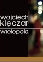 Okładka książki Wielopole Wojciech Klęczar