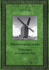 Okładka książki Mierzyn przez wieki / Mohringen im Laufe der Zeit Marek Łuczak