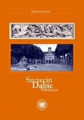 Okładka książki Szczecin / Dąbie / Altdamm Marek Łuczak