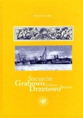 Okładka książki Szczecin / Grabowo, Drzetowo / Grabow, Bredow Marek Łuczak