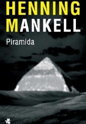 Okładka książki Piramida. Część 3. Piramida Henning Mankell