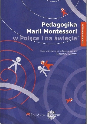 Okładka książki Pedagogika Marii Montessori w Polsce i na świecie Barbara Surma