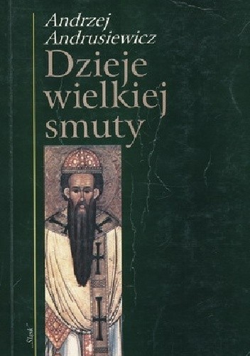 Okładka książki Dzieje wielkiej smuty Andrzej Andrusiewicz