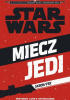 Okładka książki Star Wars: Miecz Jedi. Przygody Luke'a Skywalkera Jason Fry