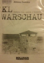 Okładka książki KL Warschau. Historia obozu zagłady w Warszawie Aldona Zaorska