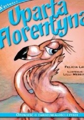 Okładka książki Uparta Florentyna Felicia Law