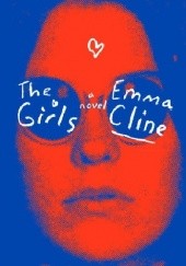 Okładka książki The Girls Emma Cline