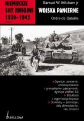 Okładka książki Niemieckie siły zbrojne 1939-1945. Wojska pancerne Samuel W. Mitcham Jr