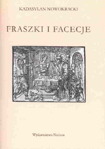 Okładka książki Fraszki i facecje Kadasylan Nowokracki