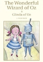 Okładka książki The Wonderful Wizard of Oz & Glinda of Oz Lyman Frank Baum