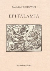 Okładka książki Epitalamia Samuel Twardowski