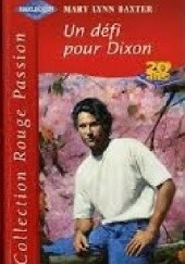 Okładka książki Un défi pour Dixon Mary Lynn Baxter