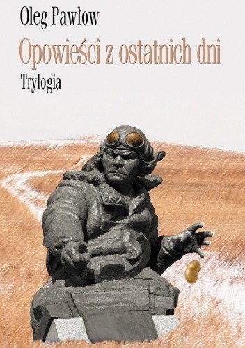 Okładka książki Opowieści z ostatnich dni Oleg Pawłow