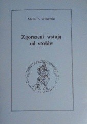 Okładka książki Zgorszeni wstają od stołów Michał Witkowski