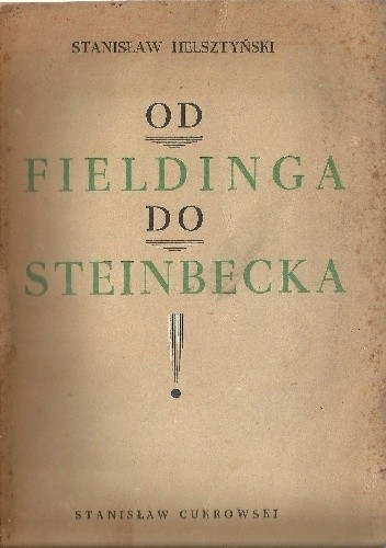 Okładka książki Od Fieldinga do Steinbecka Stanisław Helsztyński