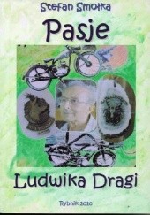 Okładka książki Pasje Ludwika Dragi Stefan Smołka