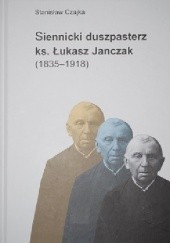 Siennicki duszpasterz ks. Łukasz Janczak (1835-1918)