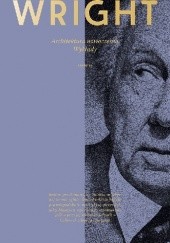 Okładka książki Architektura nowoczesna. Wykłady Frank Lloyd Wright