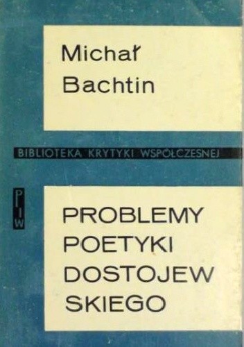 Okładka książki Problemy poetyki Dostojewskiego Michaił Bachtin