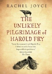 Okładka książki The Unlikely Pilgrimage of Harold Fry Rachel Joyce