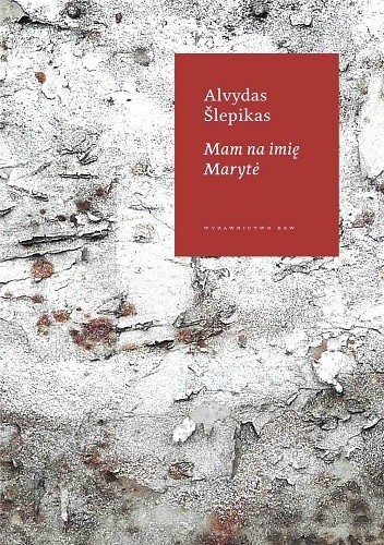 Okładka książki Mam na imię Marytė Alvydas Šlepikas