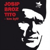 Okładka książki Josip Broz Tito – kim był? Jarosław Kaniewski