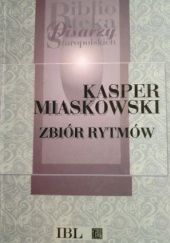 Okładka książki Zbiór rytmów Kasper Miaskowski