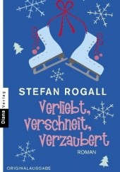 Okładka książki Verliebt, verschneit, verzaubert Stefan Rogall