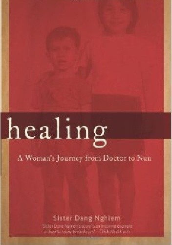 Okładka książki Healing: A Woman's Journey from Doctor to Nun 