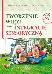 Okładka książki Tworzenie więzi poprzez integrację sensoryczną