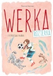 Werka Rozterka i futbolowa niania
