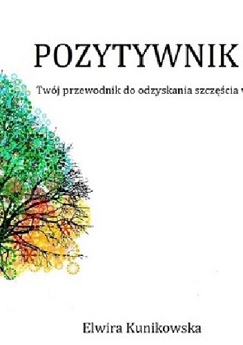 Okładka książki Pozytywnik Elwira Kunikowska