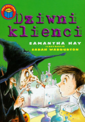 Okładka książki Dziwni klienci autora Samantha Hay,&nbsp;Sarah Warburton, 9788376120720