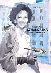 Okładka książki Wisława Szymborska. Życie w obrazkach