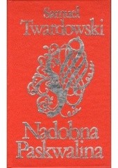 Okładka książki Nadobna Paskwalina: z hiszpańskiego świeżo w polski przemieniona ubiór Samuel Twardowski
